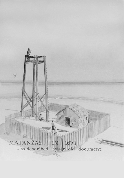 A black and white drawing interpreting what the Spanish Watchtower that defended St. Augustine might have looked like. The text "MATANZAS IN 1671 -as described by an old document-" borders the bottom of the drawing. The watch tower is a timber construction and very tall, with a little drawing of a man on the top. There is a thatched hut on the ground below, nearby to which two men lounge and work. The whole encampment is surrounded by a barrier of sharped trunks.