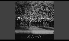 "This Song Is Yours," by So Impossible