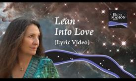 "Lean Into Love" (Elaine Mahon)