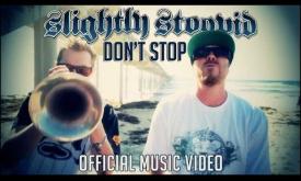 Don't Stop - Slightly Stoopid (Official Video)