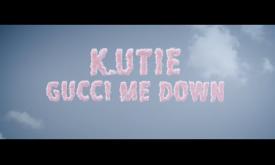  "Gucci Me Down," written and performed by K.Utie.