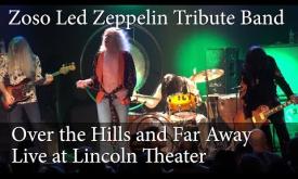 Over the Hills and Far Away Cover Song - Zoso Led Zeppelin Tribute Band - Lincoln Theater 2018