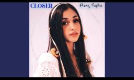"Closer" written and performed by Alanis Sophia