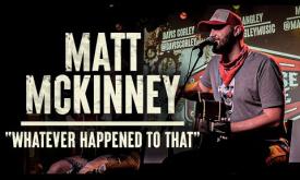 Singer-songwriter Matt McKinney performing "Whatever Happened To That"
