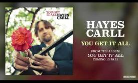 "You Get It All' by Hayes Carll