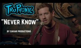"Never Know" written and performed by Tru Phonic
