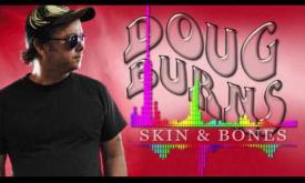 Doug Burns performing his song, "Skin and Bones"